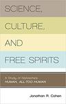 Science, culture, and free spirits : a study of Nietzsche's Human, all-too-human by Jonathan R. Cohen