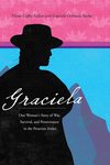 Graciela : One Woman's Story of War, Survival, and Perseverance in the Peruvian Andes by Nicole Coffey Kellett and Graciela Orihuela Rocha